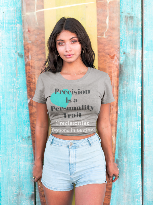 Precision is a Personality Trait Tee — Precisionist Pilates Collection