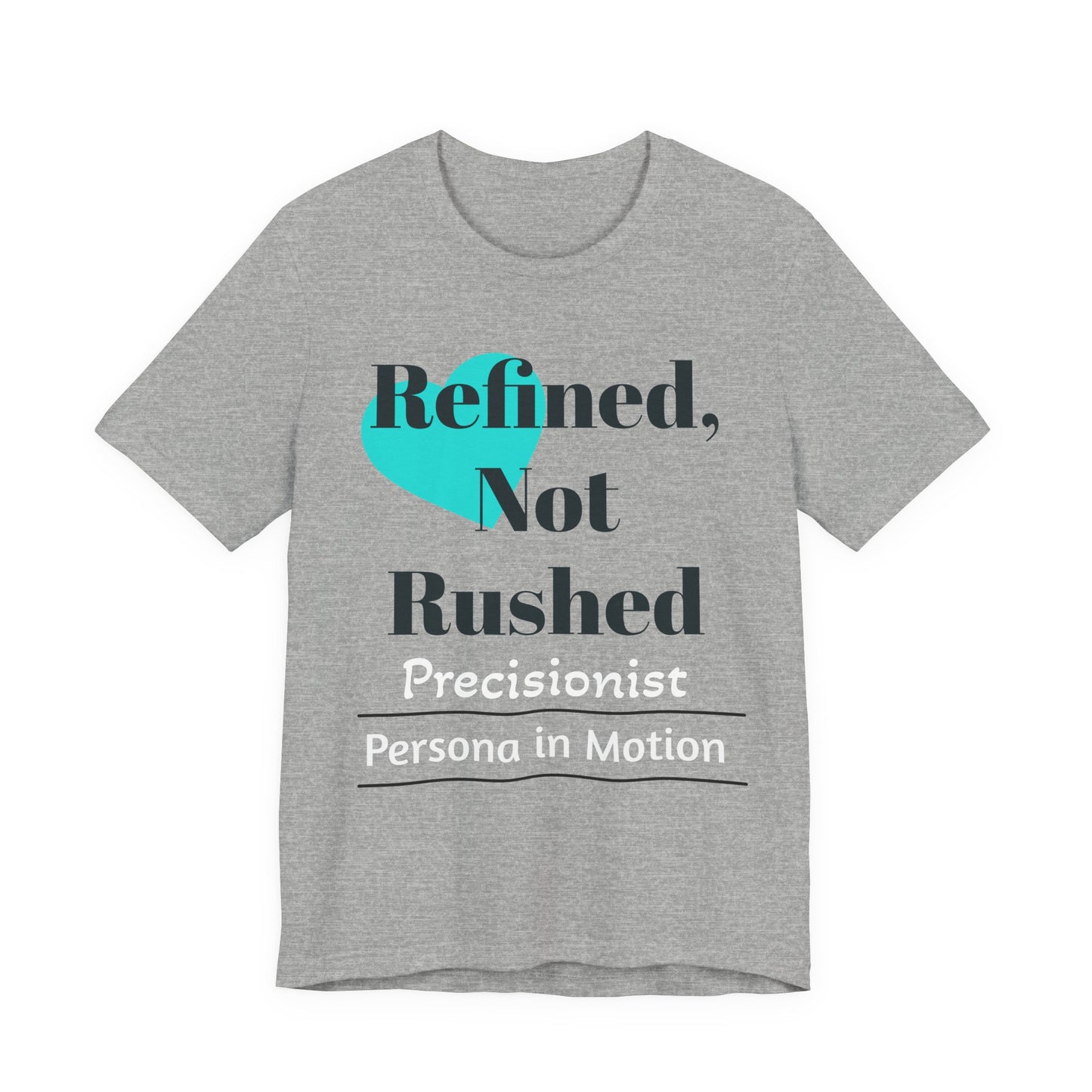Refined Not Rushed Tee — Precisionist Pilates Collection