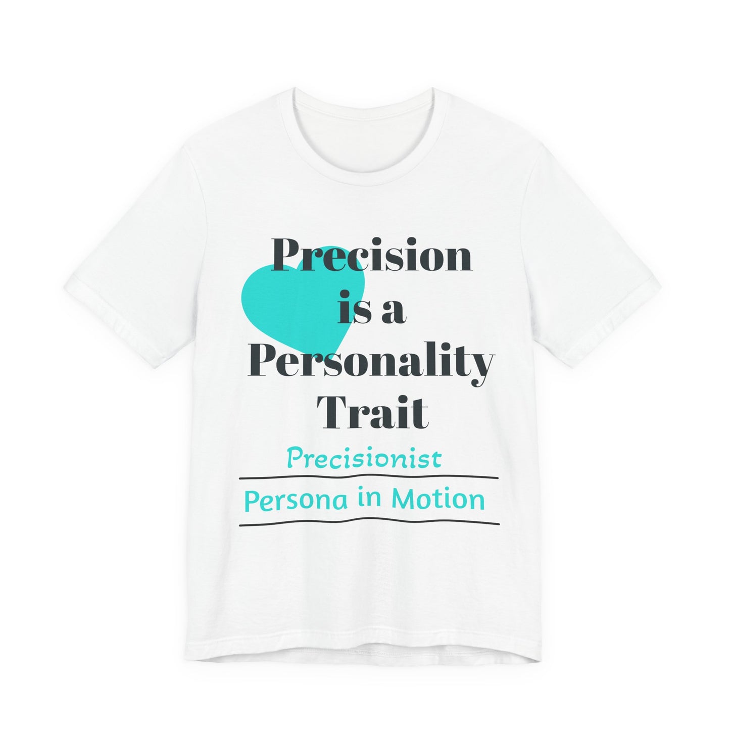 Precision is a Personality Trait Tee — Precisionist Pilates Collection